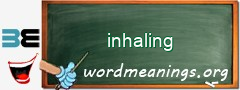 WordMeaning blackboard for inhaling